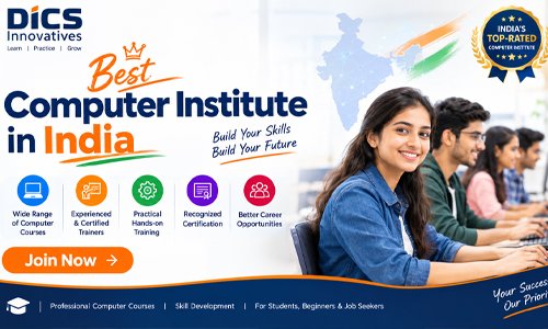 Best Computer Institute in India – DICS Innovatives